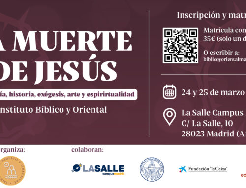 El Instituto Bíblico y Oriental celebra sus II Jornadas sobre “La muerte de Jesús: arqueología, historia, exégesis, arte y espiritualidad”
